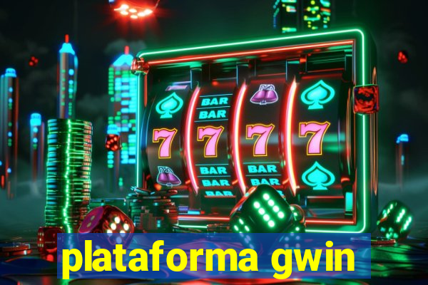 plataforma gwin